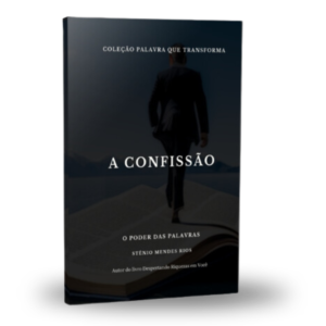 LIVRO A CONFISSÃO: O PODER DAS PALAVRAS