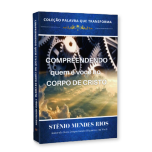 COMPREENDENDO QUEM É VOCÊ NO CORPO DE CRISTO