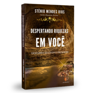 DESPERTANDO RIQUEZAS EM VOCÊ