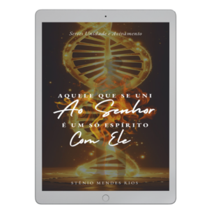 EBOOK AQUELE QUE SE UNI AO SENHOR É UM SÓ ESPIRITO
