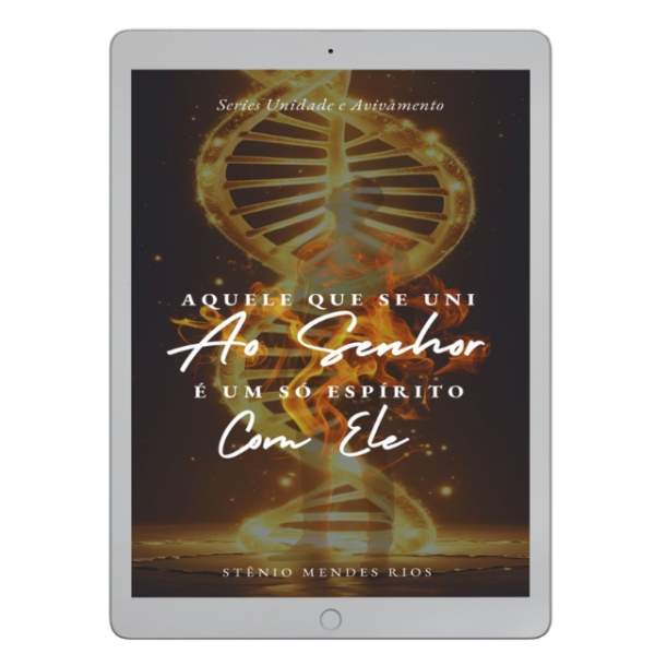 EBOOK AQUELE QUE SE UNI AO SENHOR É UM SÓ ESPIRITO